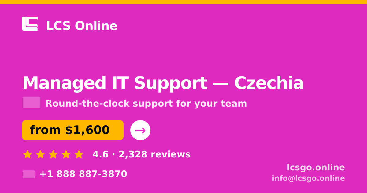 Managed IT Support in Czechia — from $1,600/mo, rated 4.6/5 by 2328 clients. LCS Online.