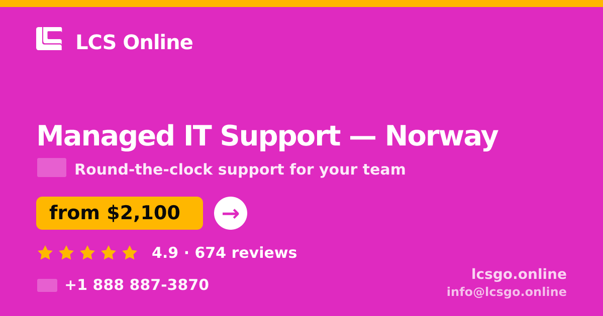 Managed IT Support in Norway — from $2,100/mo, rated 4.9/5 by 674 clients. LCS Online.