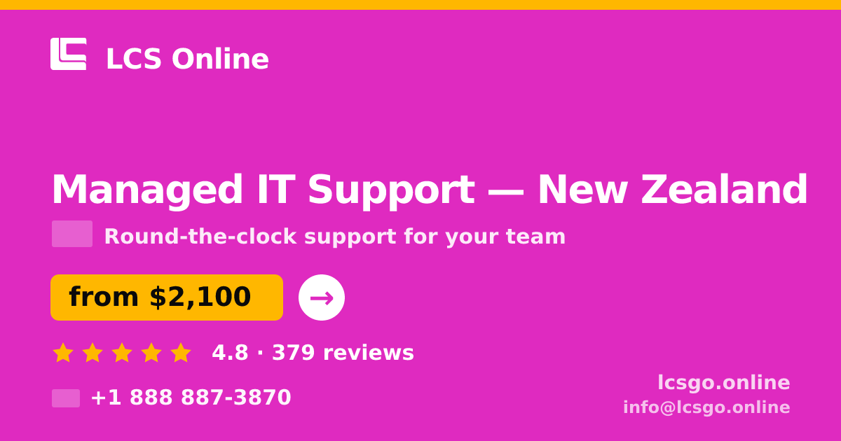 Managed IT Support in New Zealand — from $2,100/mo, rated 4.8/5 by 379 clients. LCS Online.