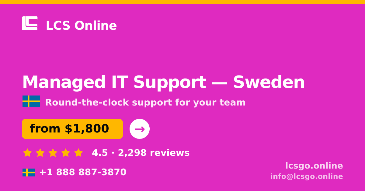 Managed IT Support in Sweden — from $1,800/mo, rated 4.5/5 by 2298 clients. LCS Online.