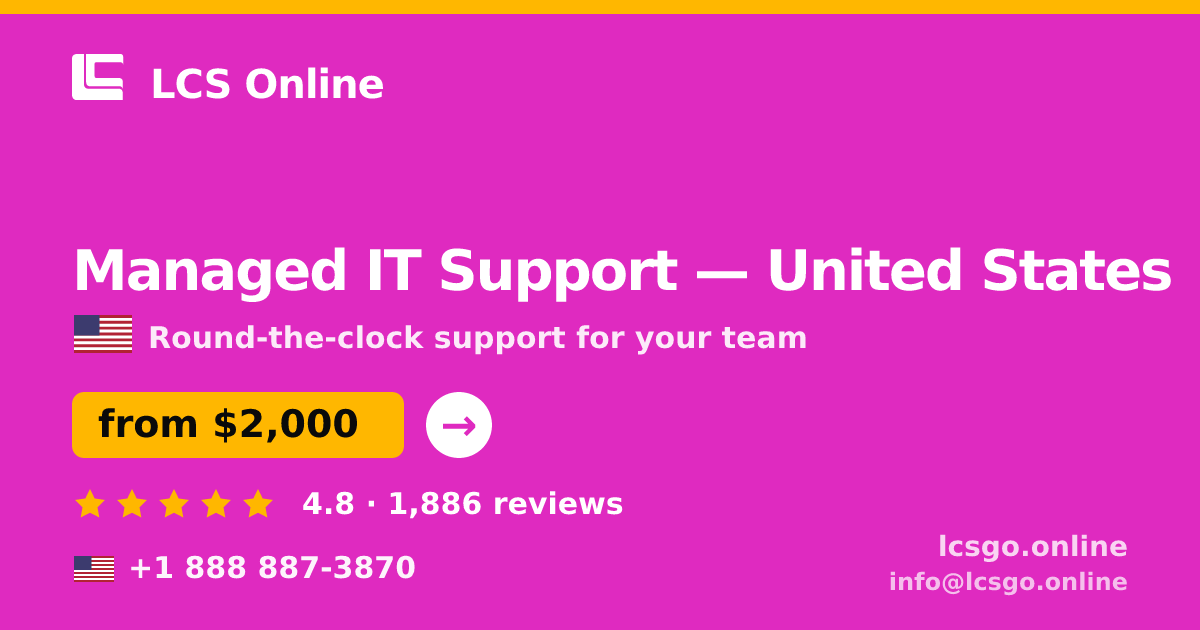 Managed IT Support in United States — from $2,000/mo, rated 4.8/5 by 1886 clients. LCS Online.