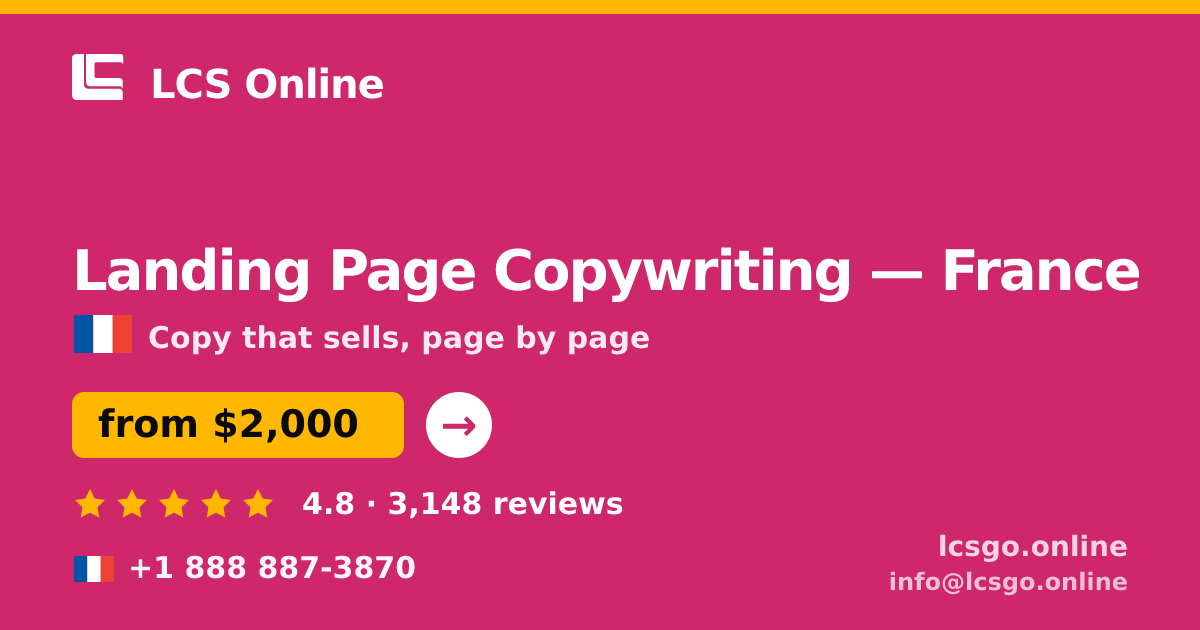 Landing Page Copywriting in France — from $2,000, rated 4.8/5 by 3148 clients. LCS Online.