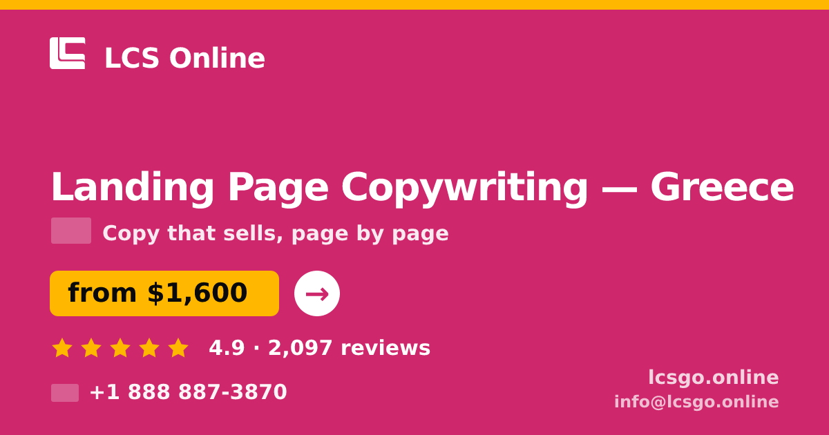 Landing Page Copywriting in Greece — from $1,600, rated 4.9/5 by 2097 clients. LCS Online.