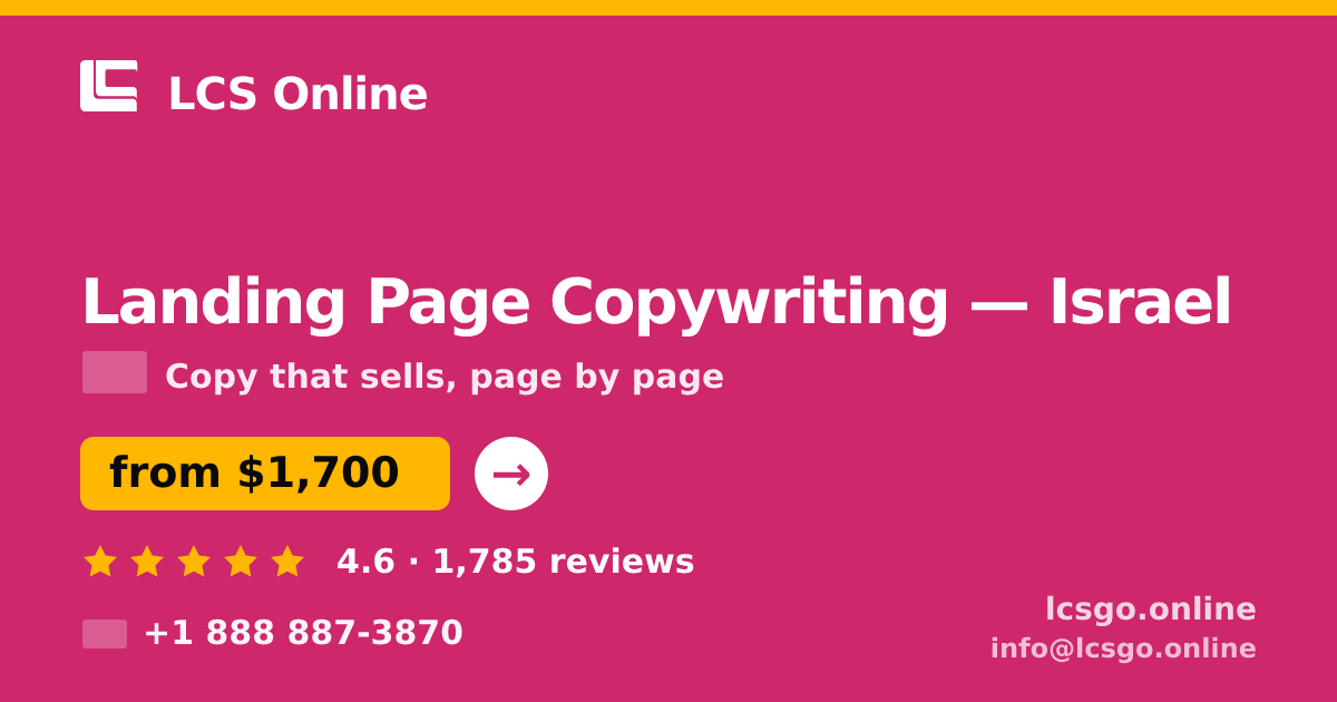 Landing Page Copywriting in Israel — from $1,700, rated 4.6/5 by 1785 clients. LCS Online.