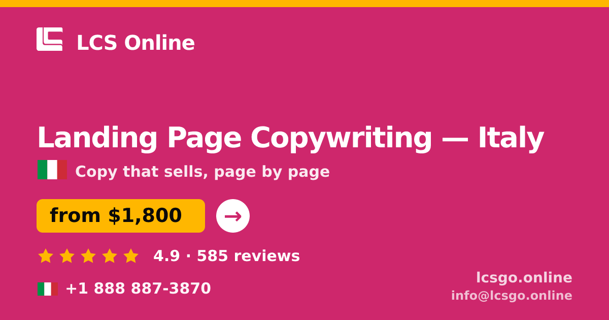 Landing Page Copywriting in Italy — from $1,800, rated 4.9/5 by 585 clients. LCS Online.