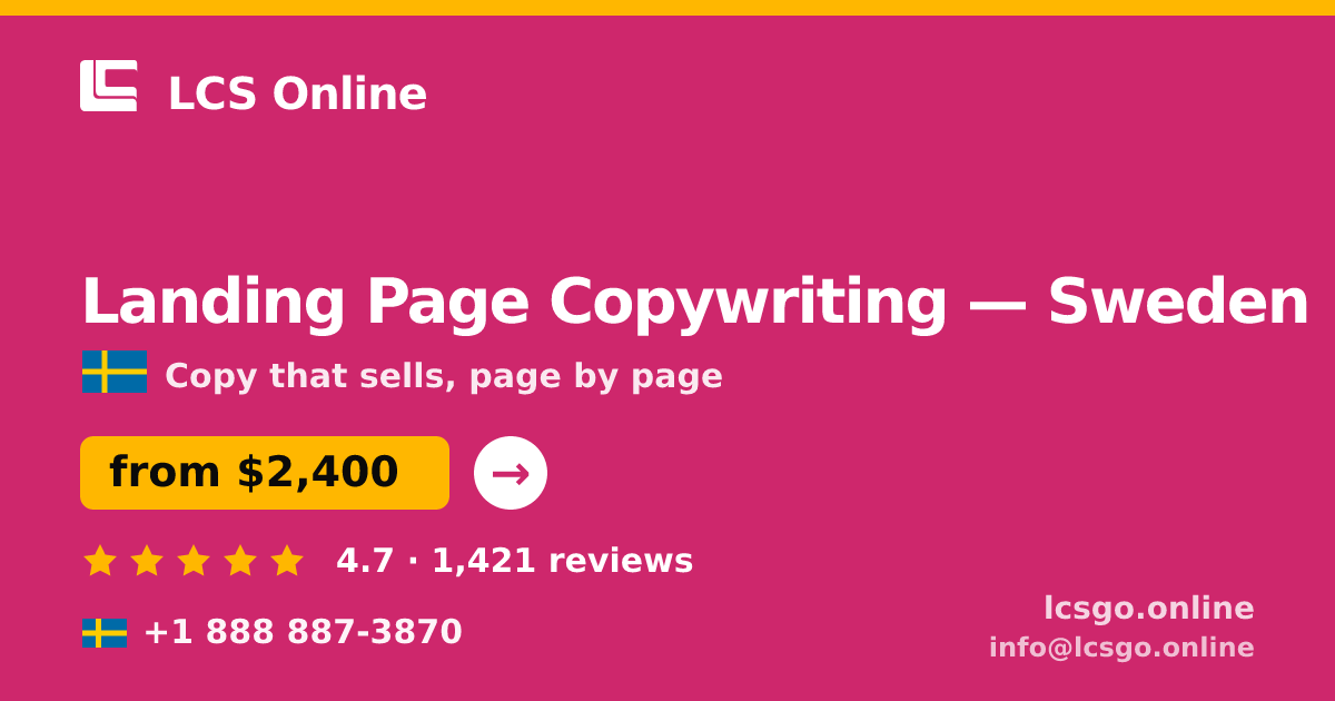 Landing Page Copywriting in Sweden — from $2,400, rated 4.7/5 by 1421 clients. LCS Online.