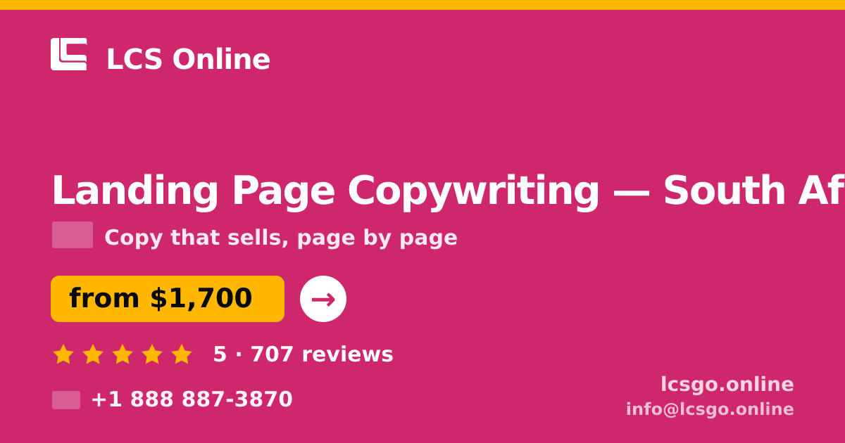 Landing Page Copywriting in South Africa — from $1,700, rated 5/5 by 707 clients. LCS Online.