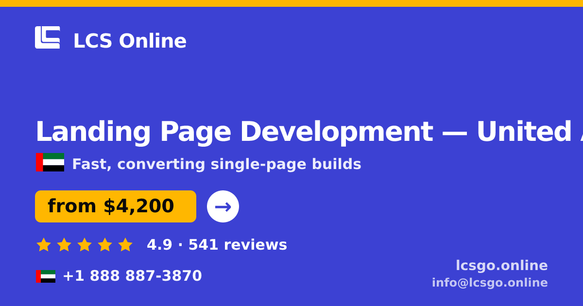 Landing Page Development in United Arab Emirates — from $4,200, rated 4.9/5 by 541 clients. LCS Online.