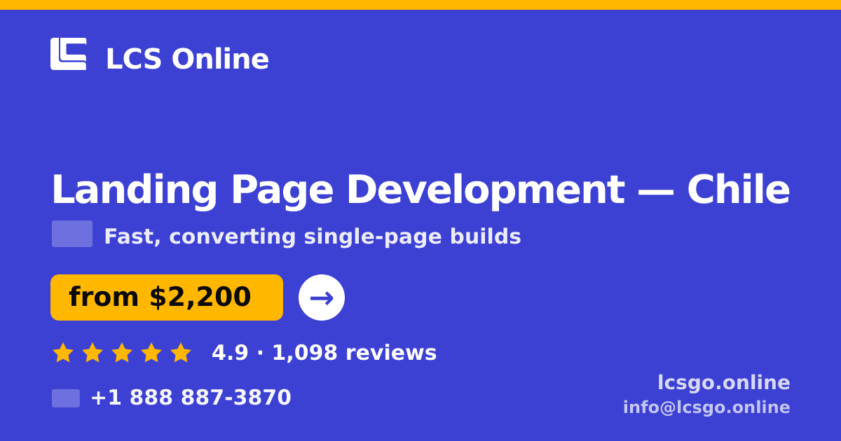 Landing Page Development in Chile — from $2,200, rated 4.9/5 by 1098 clients. LCS Online.