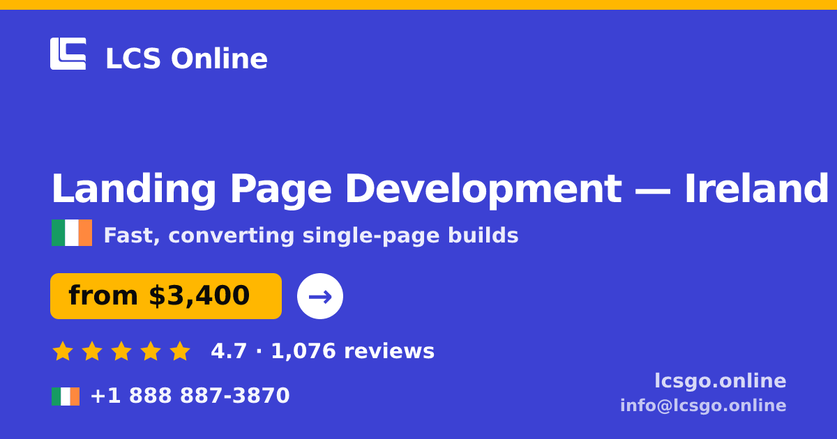 Landing Page Development in Ireland — from $3,400, rated 4.7/5 by 1076 clients. LCS Online.