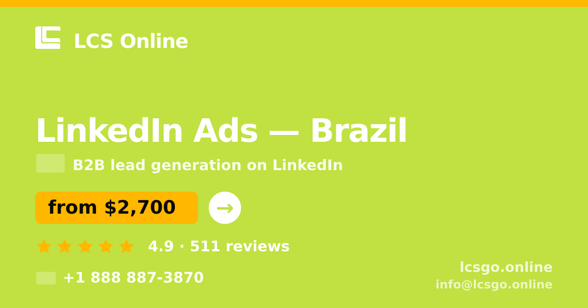 LinkedIn Ads in Brazil — from $2,700/mo, rated 4.9/5 by 511 clients. LCS Online.