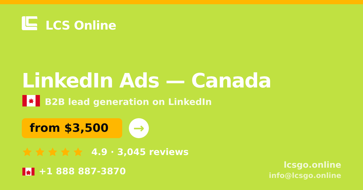 LinkedIn Ads in Canada — from $3,500/mo, rated 4.9/5 by 3045 clients. LCS Online.