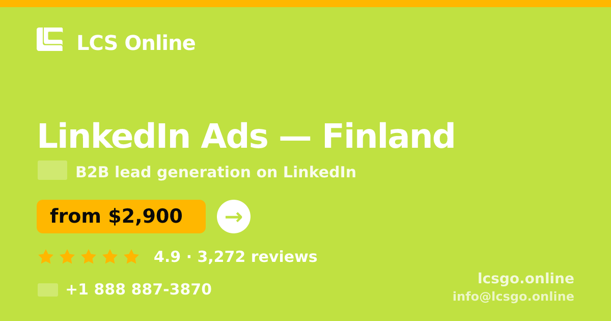 LinkedIn Ads in Finland — from $2,900/mo, rated 4.9/5 by 3272 clients. LCS Online.