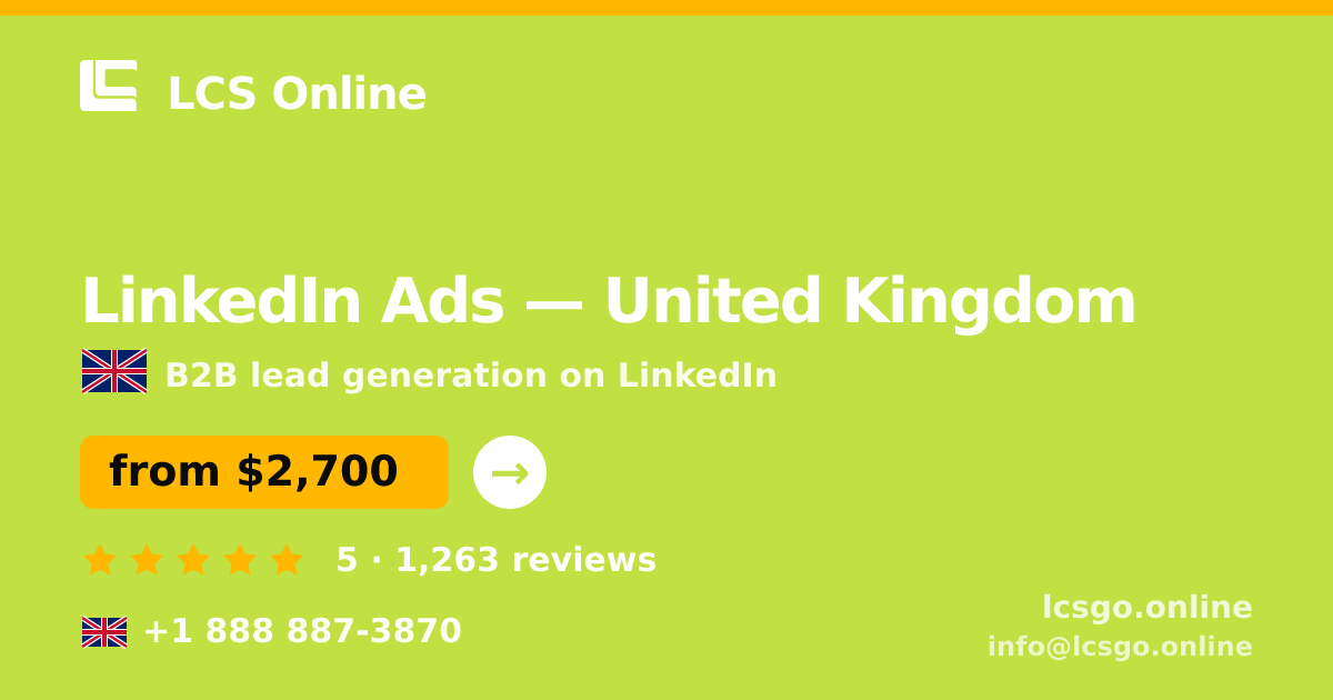 LinkedIn Ads in United Kingdom — from $2,700/mo, rated 5/5 by 1263 clients. LCS Online.