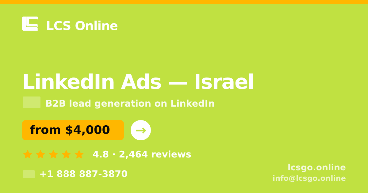 LinkedIn Ads in Tel Aviv — from $4,000/mo, rated 4.6/5 by 2586 clients. LCS Online.