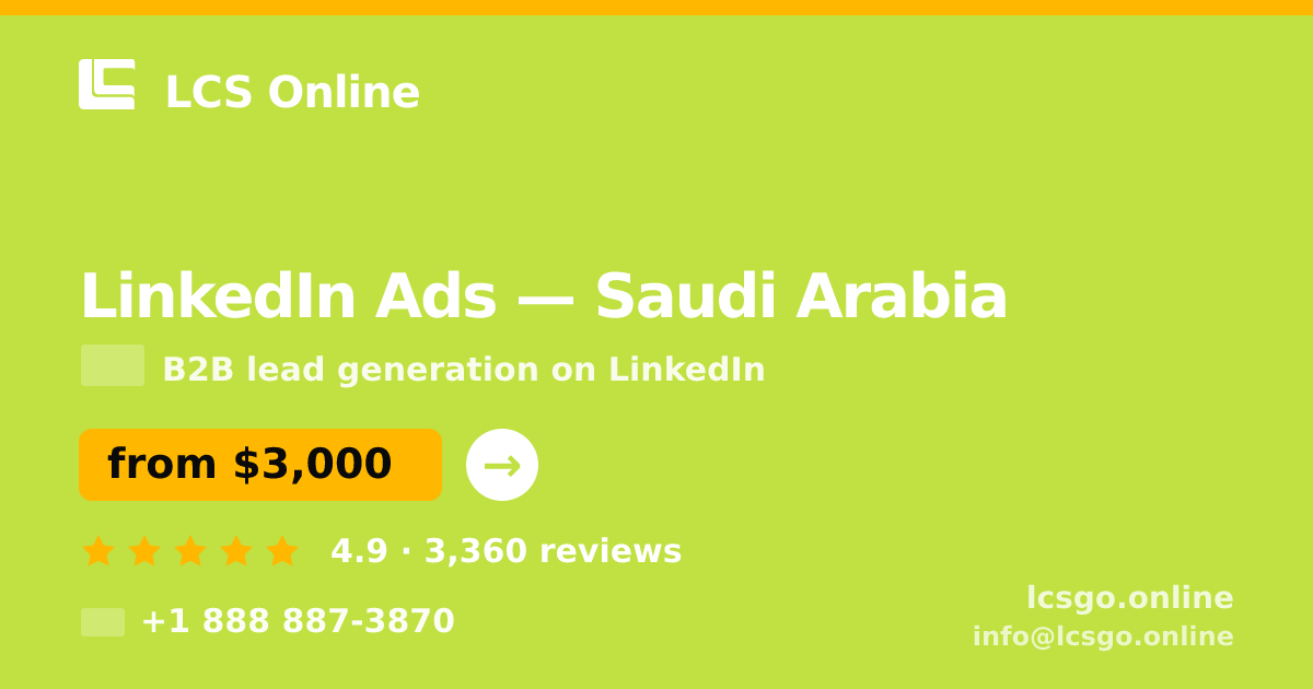 LinkedIn Ads in Saudi Arabia — from $3,000/mo, rated 4.9/5 by 3360 clients. LCS Online.