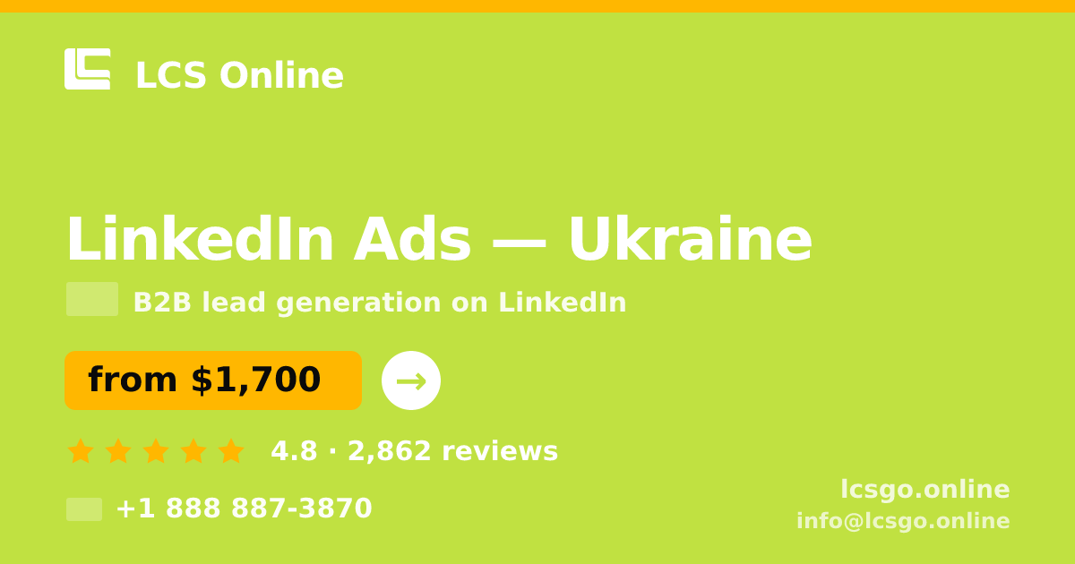 LinkedIn Ads in Ukraine — from $1,700/mo, rated 4.8/5 by 2862 clients. LCS Online.