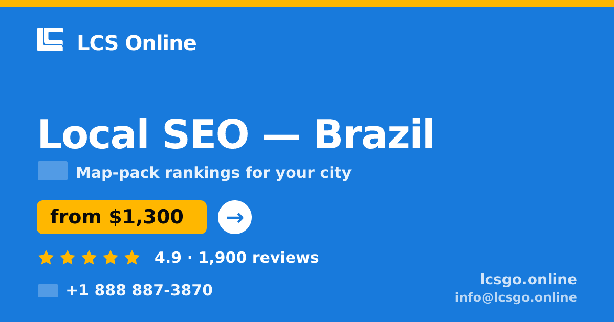 Local SEO in Brazil — from $1,300/mo, rated 4.9/5 by 1900 clients. LCS Online.
