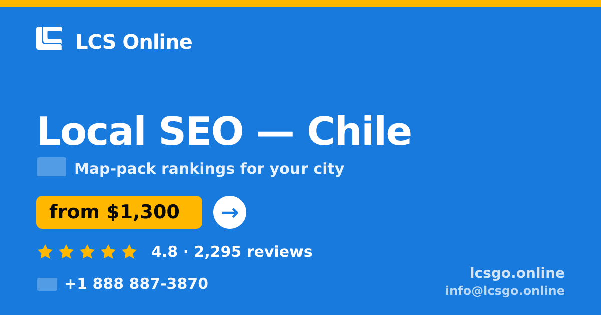 Local SEO in Chile — from $1,300/mo, rated 4.8/5 by 2295 clients. LCS Online.