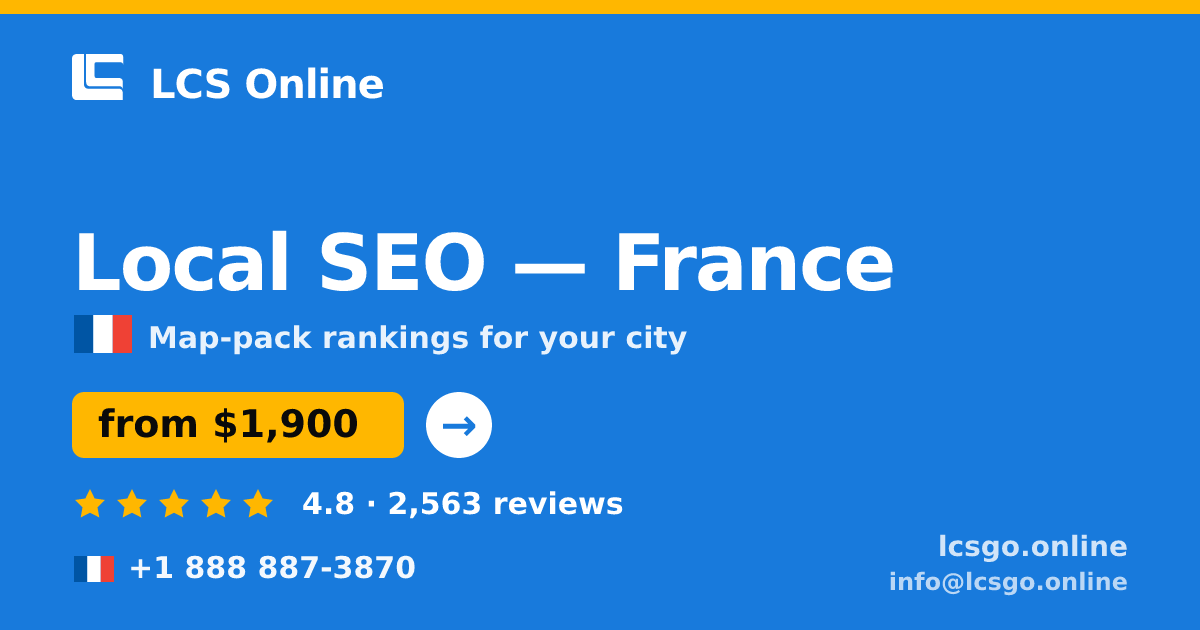 Local SEO in France — from $1,900/mo, rated 4.8/5 by 2563 clients. LCS Online.