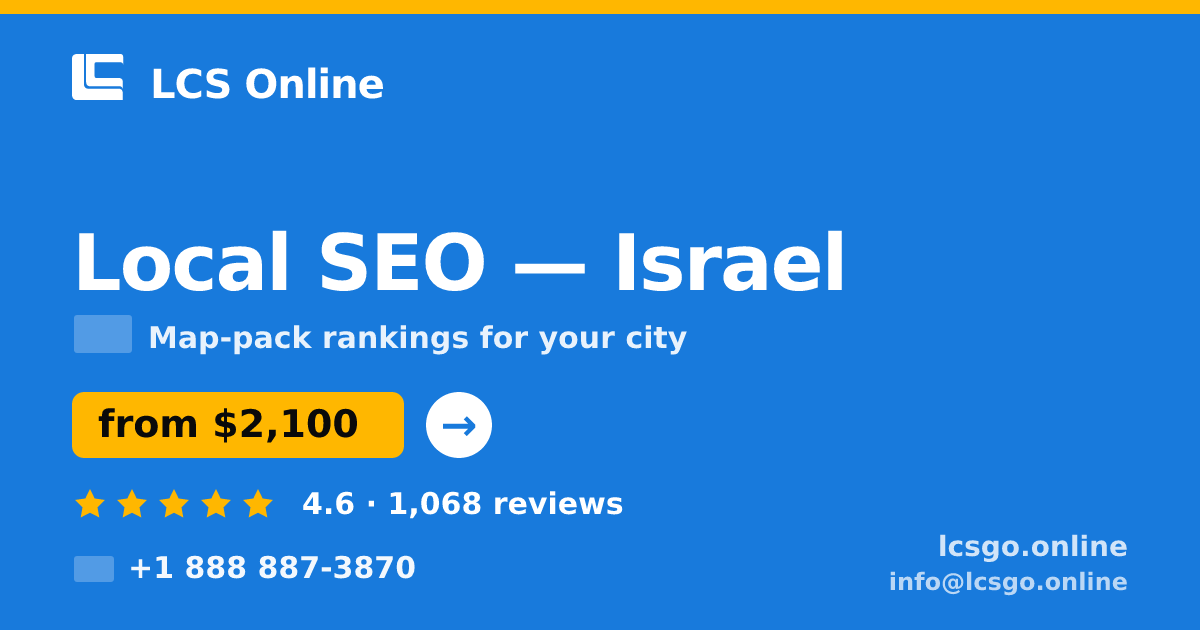 Local SEO in Israel — from $2,100/mo, rated 4.6/5 by 1068 clients. LCS Online.