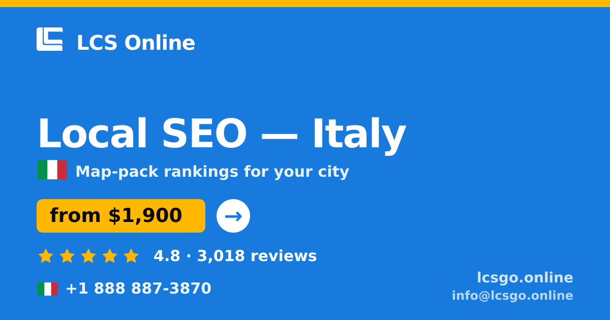 Local SEO in Italy — from $1,900/mo, rated 4.8/5 by 3018 clients. LCS Online.
