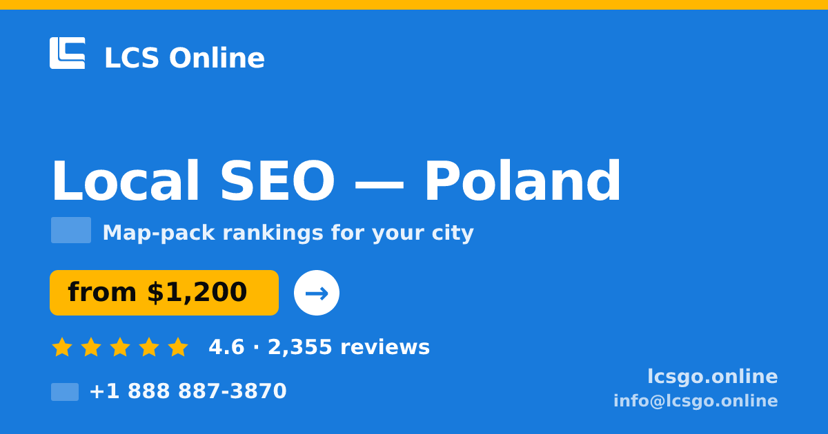 Local SEO in Poland — from $1,200/mo, rated 4.6/5 by 2355 clients. LCS Online.