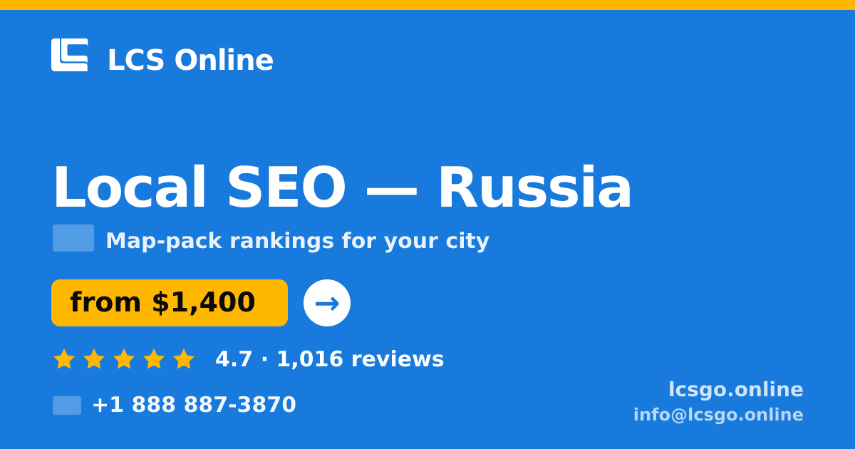 Local SEO in Russia — from $1,400/mo, rated 4.7/5 by 1016 clients. LCS Online.