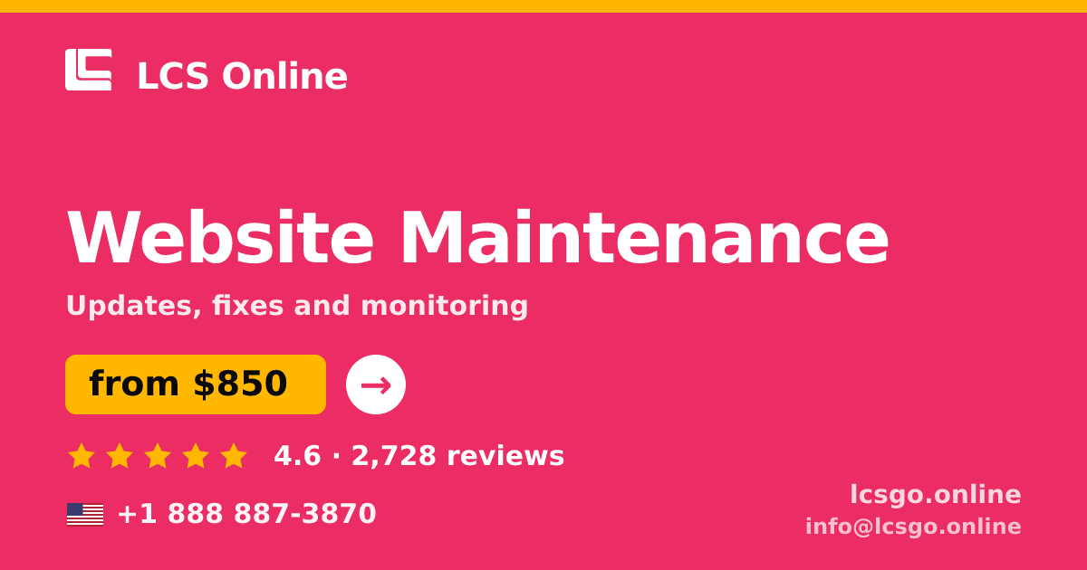 Website Maintenance in the USA — from $850/mo, rated 4.6/5 by 2728 clients. LCS Online.