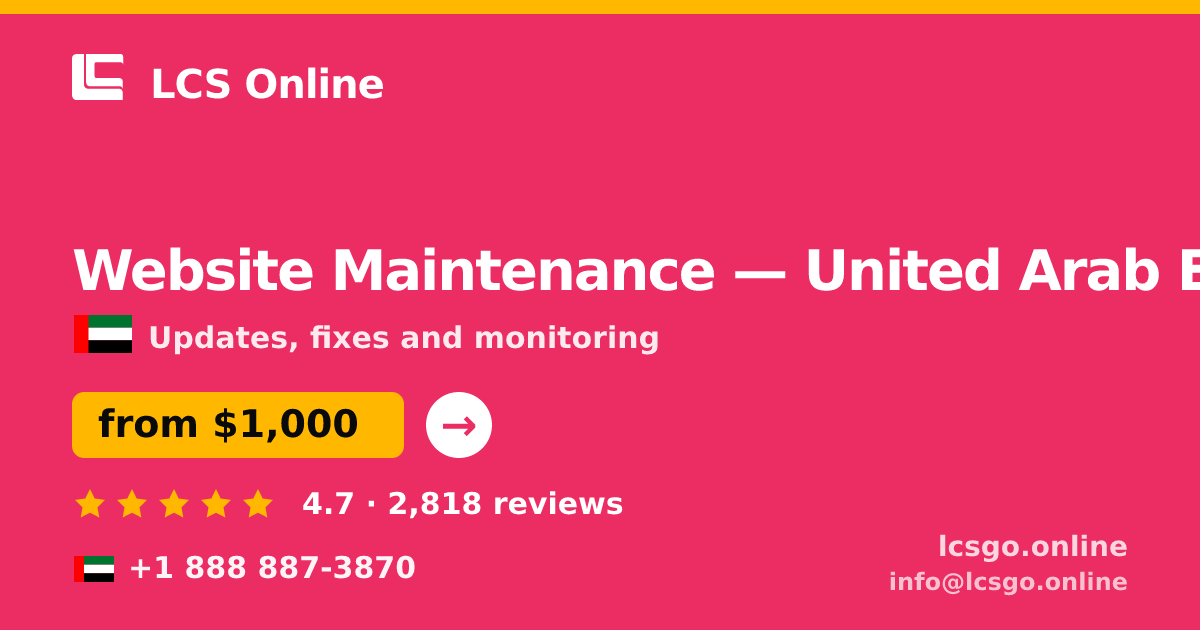 Website Maintenance in United Arab Emirates — from $1,000/mo, rated 4.7/5 by 2818 clients. LCS Online.