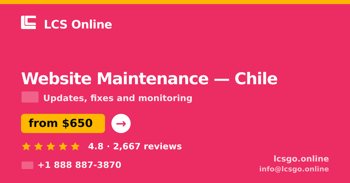 Website Maintenance in Chile — from $650/mo, rated 4.8/5 by 2667 clients. LCS Online.