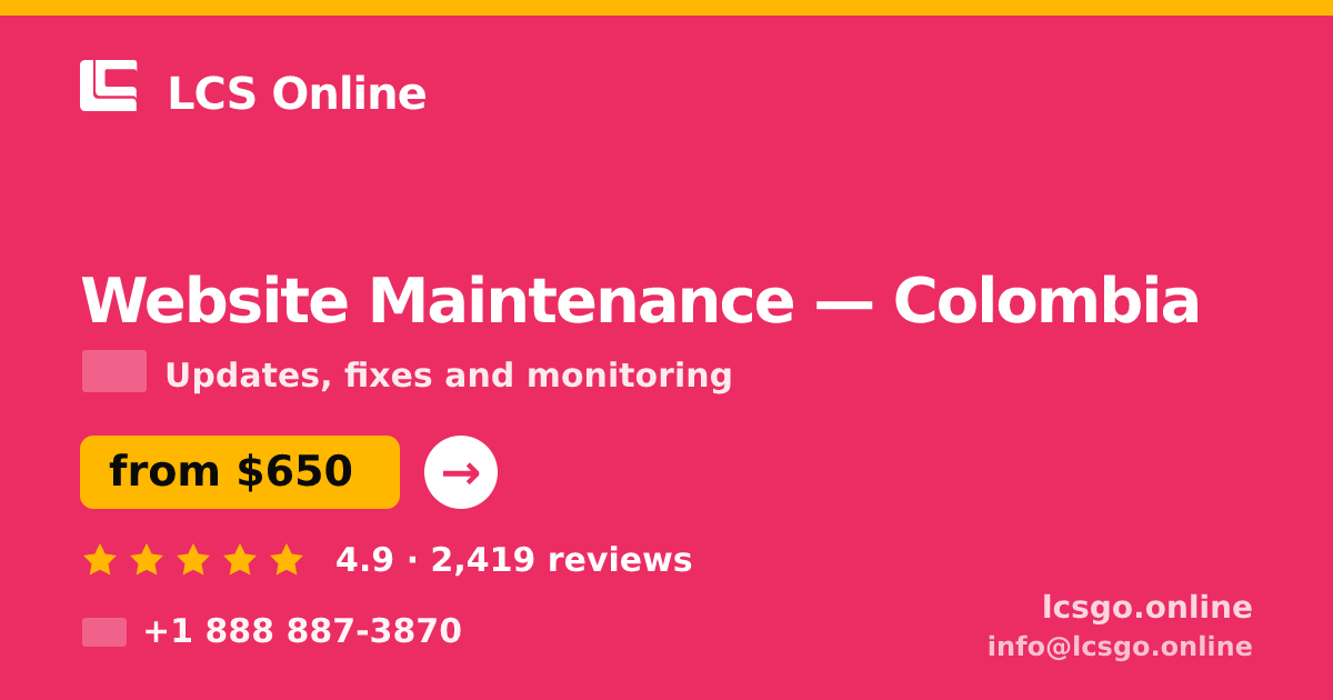 Website Maintenance in Colombia — from $650/mo, rated 4.9/5 by 2419 clients. LCS Online.
