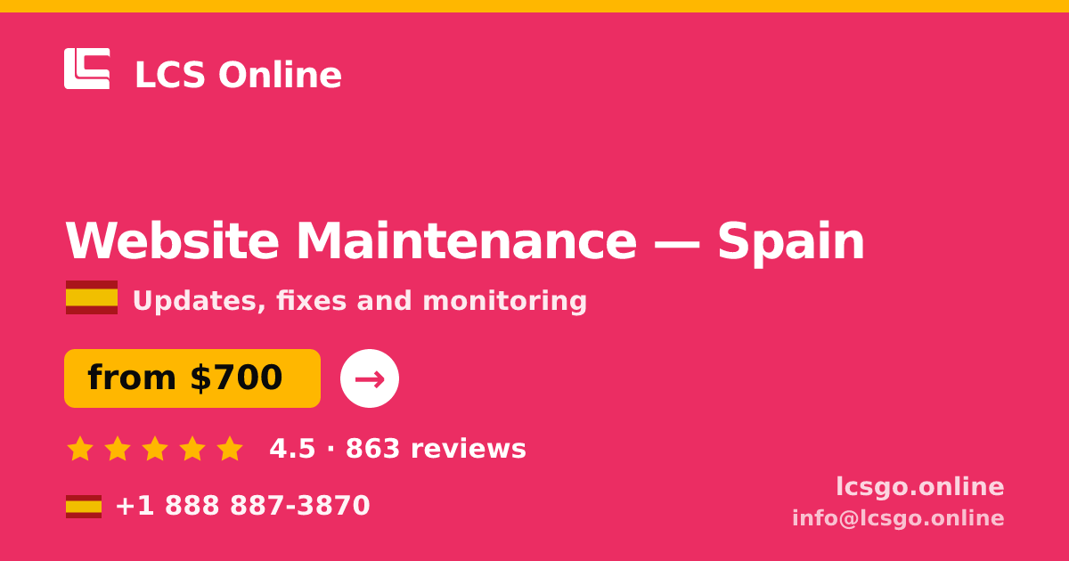 Website Maintenance in Spain — from $700/mo, rated 4.5/5 by 863 clients. LCS Online.