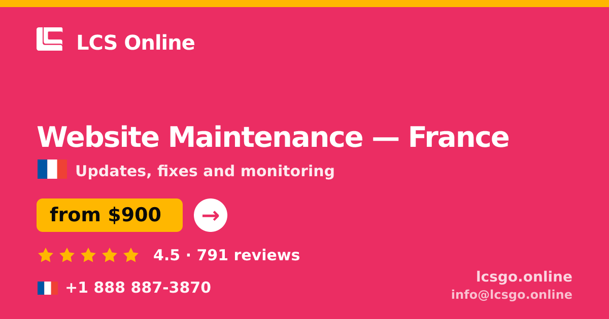 Website Maintenance in France — from $900/mo, rated 4.5/5 by 791 clients. LCS Online.