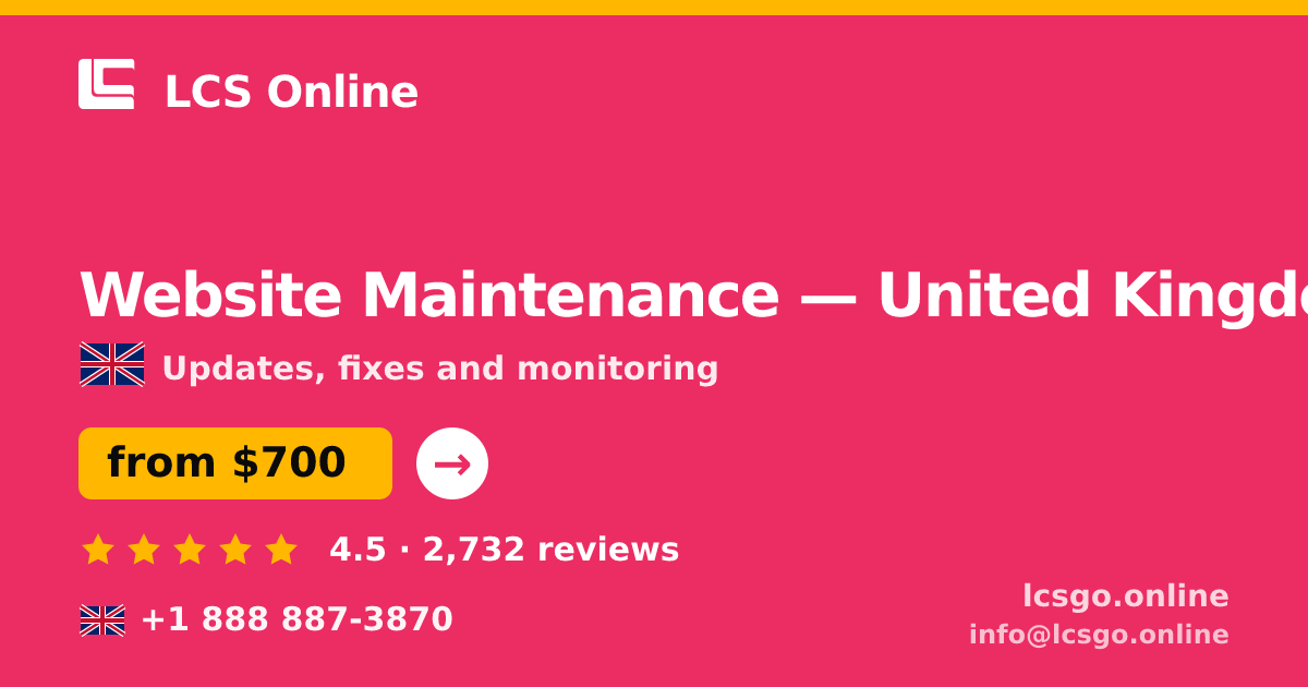 Website Maintenance in United Kingdom — from $700/mo, rated 4.5/5 by 2732 clients. LCS Online.