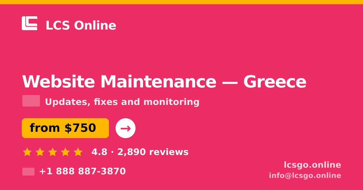 Website Maintenance in Greece — from $750/mo, rated 4.8/5 by 2890 clients. LCS Online.