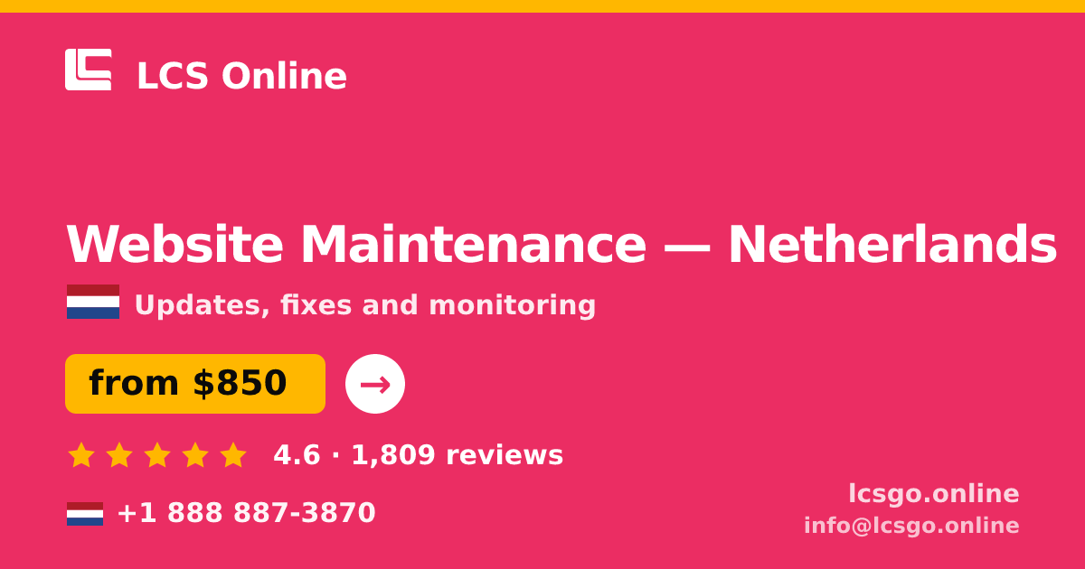 Website Maintenance in Netherlands — from $850/mo, rated 4.6/5 by 1809 clients. LCS Online.