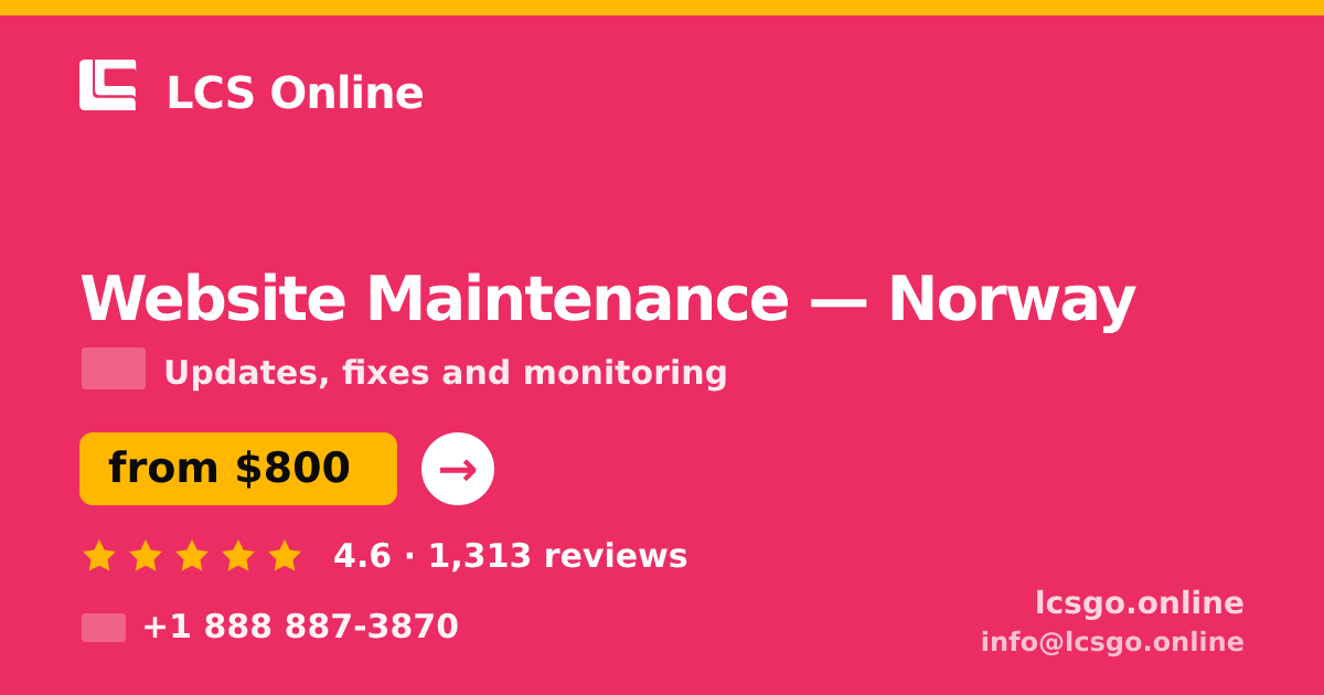 Website Maintenance in Norway — from $800/mo, rated 4.6/5 by 1313 clients. LCS Online.