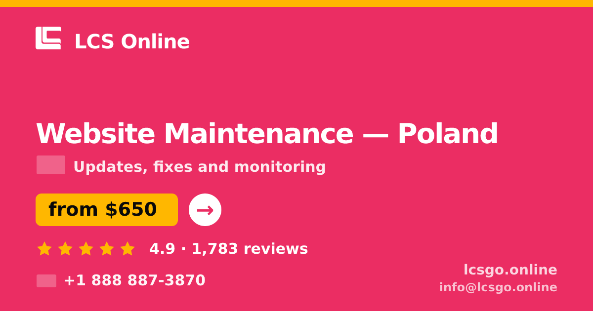 Website Maintenance in Poland — from $650/mo, rated 4.9/5 by 1783 clients. LCS Online.
