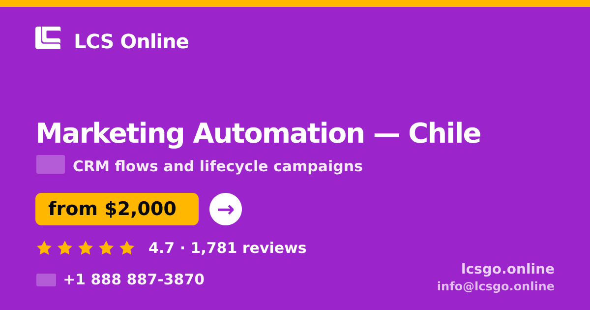 Marketing Automation in Chile — from $2,000/mo, rated 4.7/5 by 1781 clients. LCS Online.