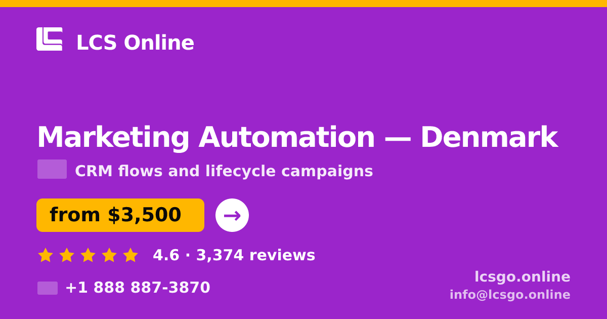 Marketing Automation in Denmark — from $3,500/mo, rated 4.6/5 by 3374 clients. LCS Online.