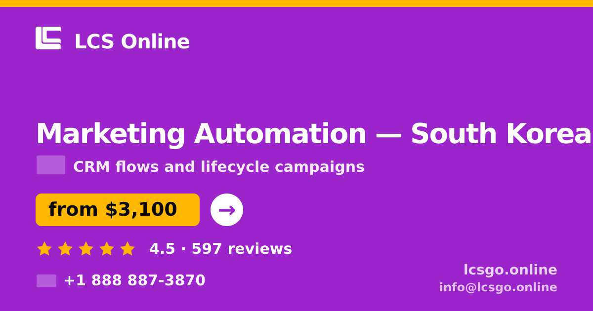 Marketing Automation in South Korea — from $3,100/mo, rated 4.5/5 by 597 clients. LCS Online.