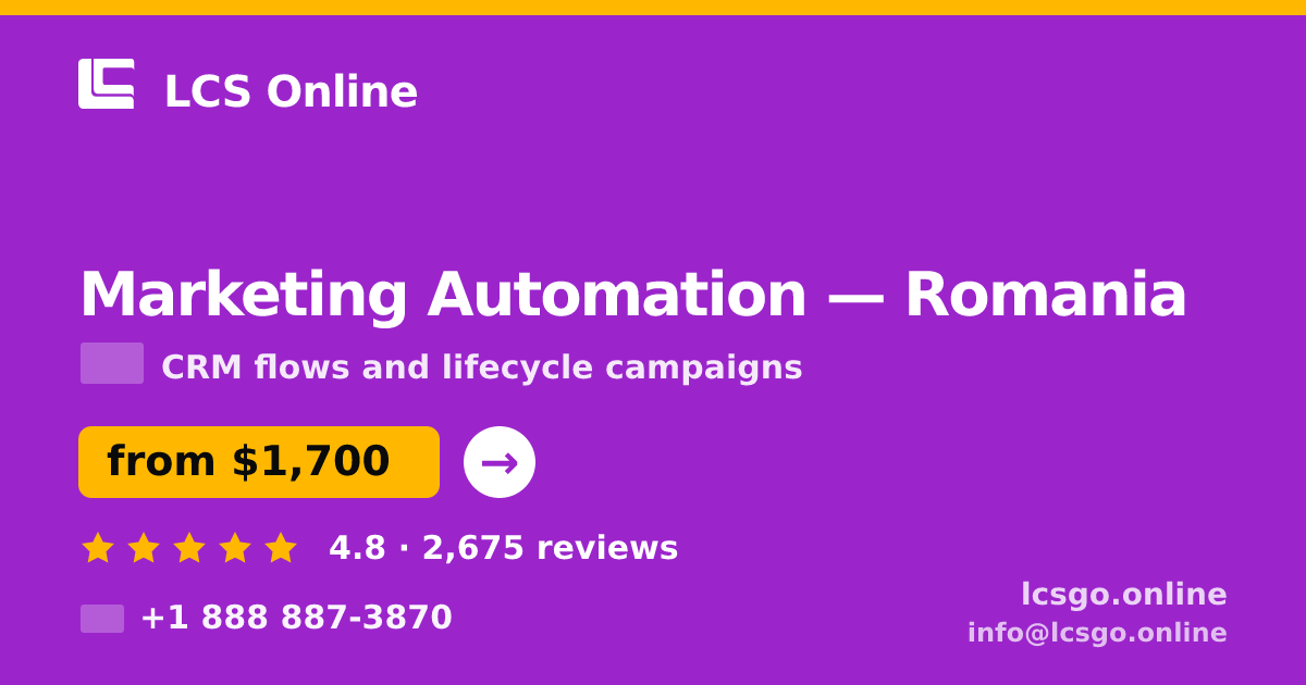 Marketing Automation in Romania — from $1,700/mo, rated 4.8/5 by 2675 clients. LCS Online.