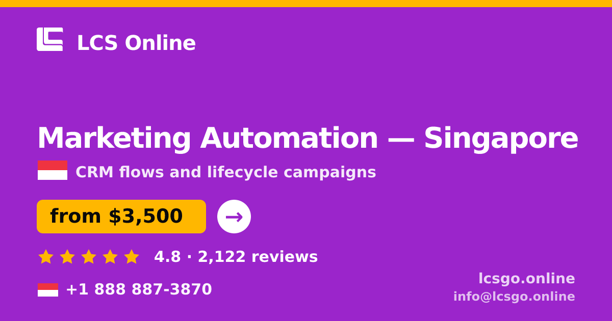 Marketing Automation in Singapore — from $3,500/mo, rated 4.8/5 by 2122 clients. LCS Online.