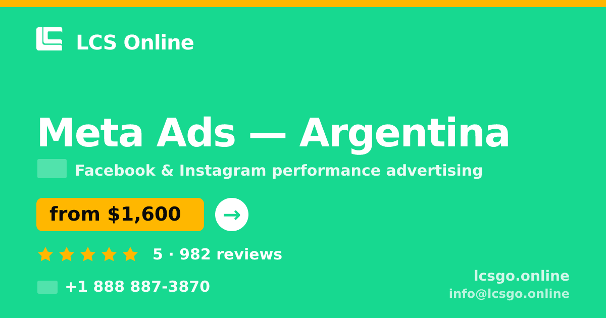 Meta Ads in Argentina — from $1,600/mo, rated 5/5 by 982 clients. LCS Online.