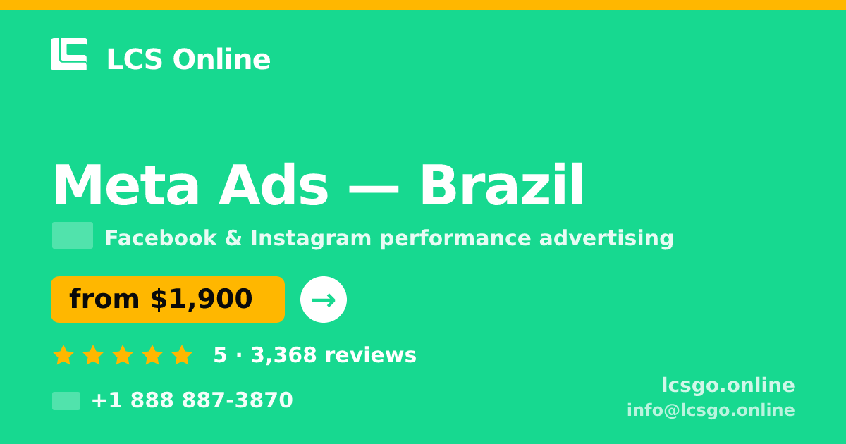Meta Ads in Brazil — from $1,900/mo, rated 5/5 by 3368 clients. LCS Online.