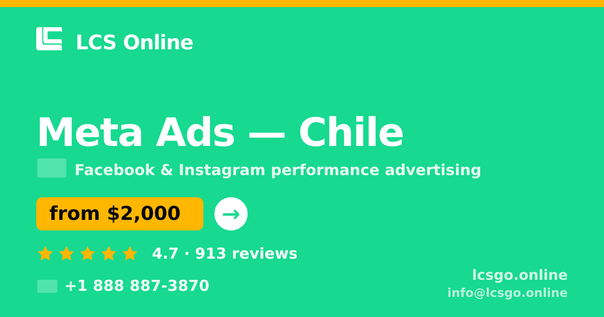 Meta Ads in Chile — from $2,000/mo, rated 4.7/5 by 913 clients. LCS Online.
