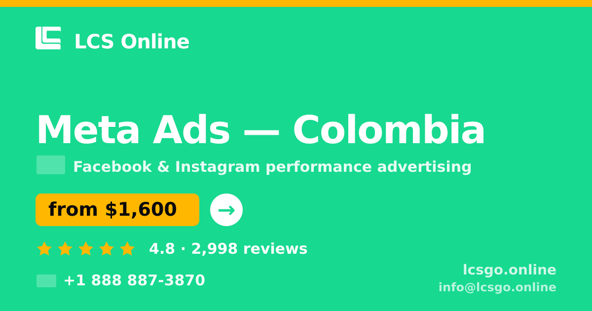 Meta Ads in Colombia — from $1,600/mo, rated 4.8/5 by 2998 clients. LCS Online.