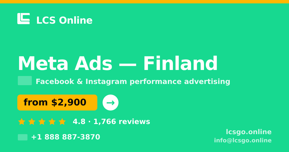 Meta Ads in Finland — from $2,900/mo, rated 4.8/5 by 1766 clients. LCS Online.