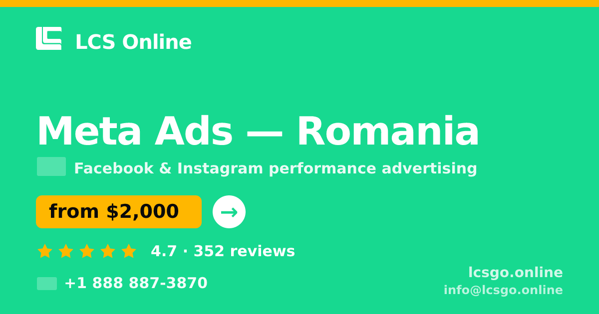 Meta Ads in Romania — from $2,000/mo, rated 4.7/5 by 352 clients. LCS Online.